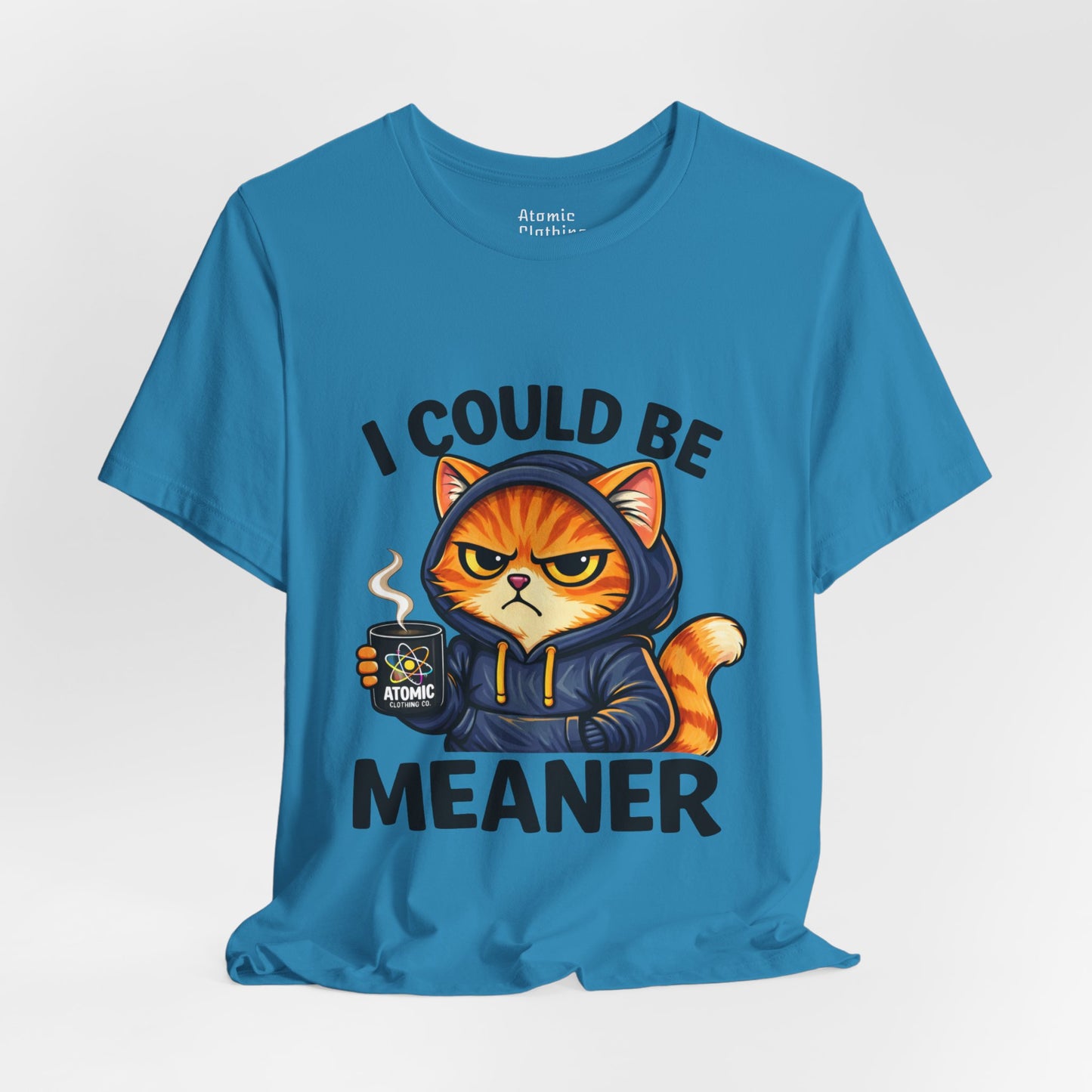 Atomic Coffee Cat Hoodie Shirt – “I Could Be Meaner” Funny Grumpy Cat Graphic Tee