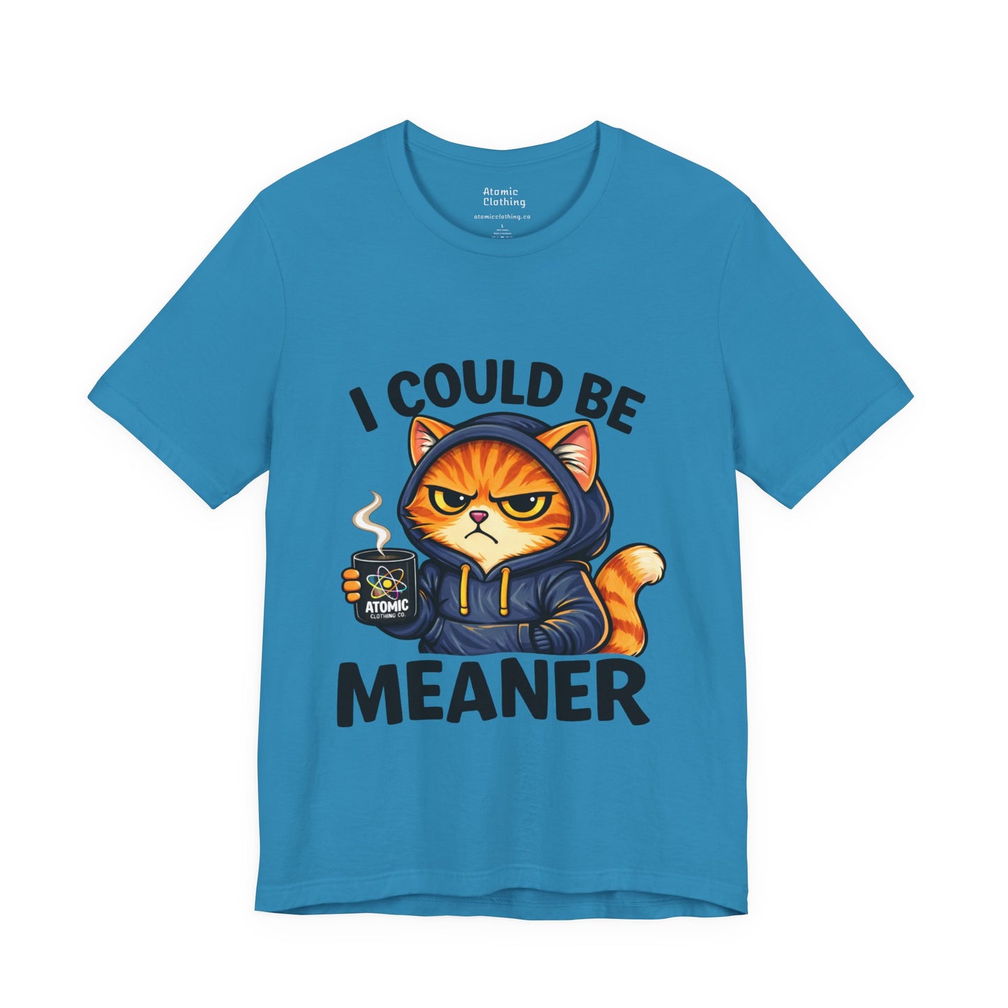 Atomic Coffee Cat Hoodie Shirt – “I Could Be Meaner” Funny Grumpy Cat Graphic Tee