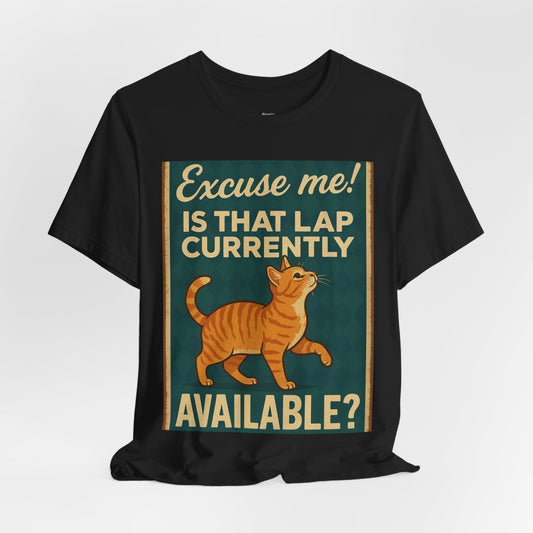 Retro - Is That Lap Available? Orange Tabby Cat,  Cat Lover Tee Shirt