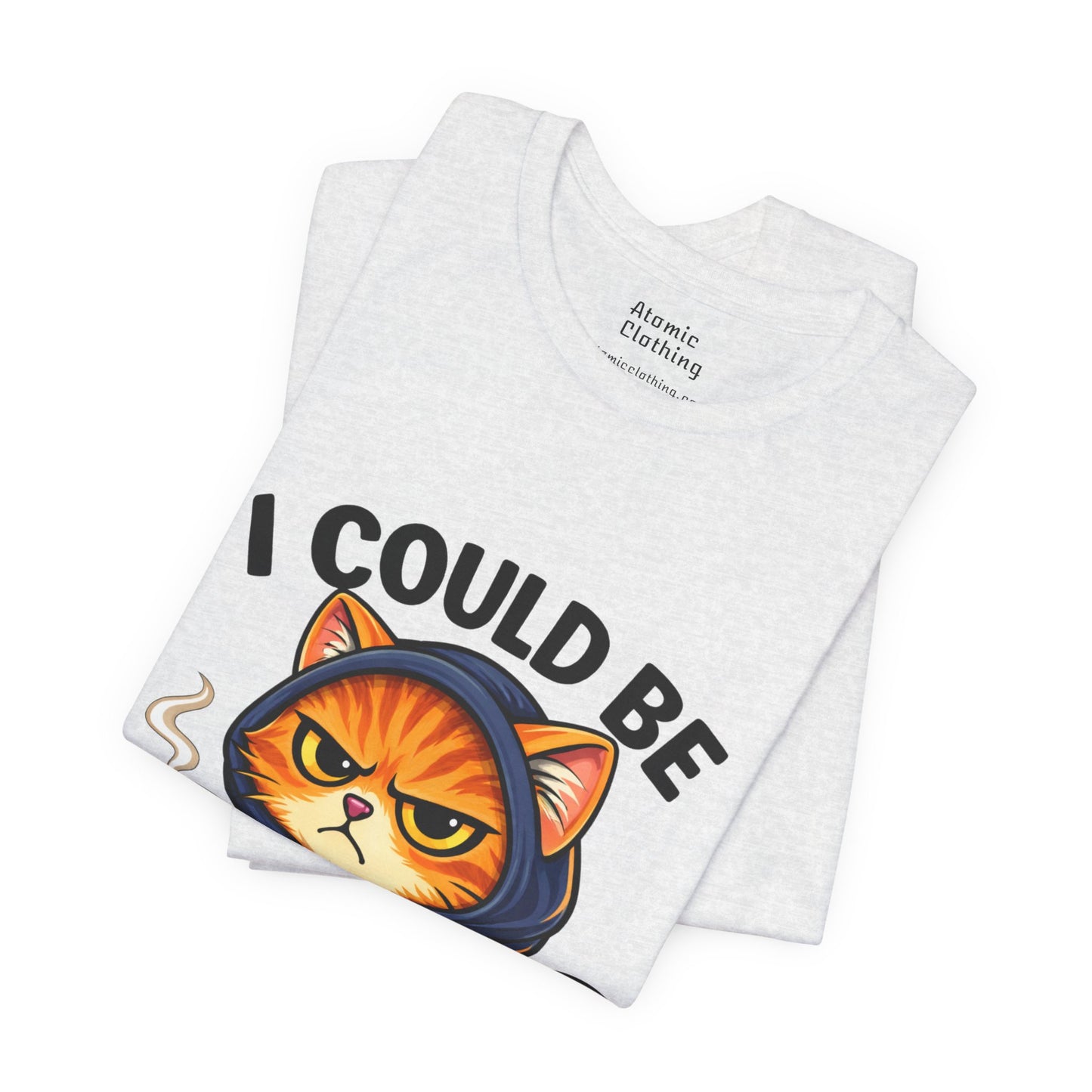 Atomic Coffee Cat Hoodie Shirt – “I Could Be Meaner” Funny Grumpy Cat Graphic Tee